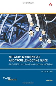 Network Maintenance and Troubleshooting Guide: Field Tested Solutions for Everyday Problems