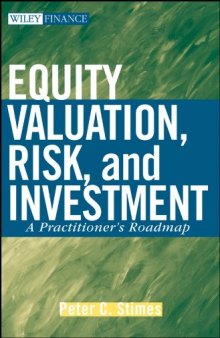 Equity Valuation, Risk and Investment: A Practitioner’s Roadmap