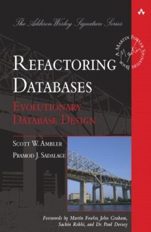 Refactoring Databases: Evolutionary Database Design (Addison-Wesley Signature Series (Fowler))