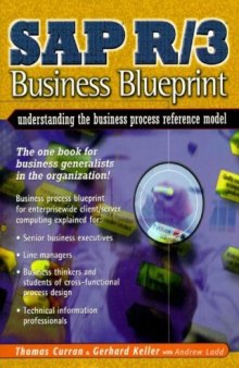 SAP R/3 Business Blueprint: Understanding Enterprise Supply Chain Management (Prentice Hall PTR Enterprise Resource Planning)