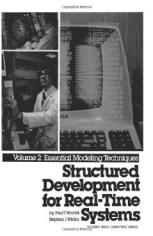 Structured Development for Real-Time Systems, Vol. II: Essential Modeling Techniques: Essential Modelling Techniques Vol 2