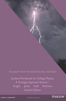 Student Workbook for College Physics: Pearson New International Edition:A Strategic Approach Volume 1 (Chs. 1-16)