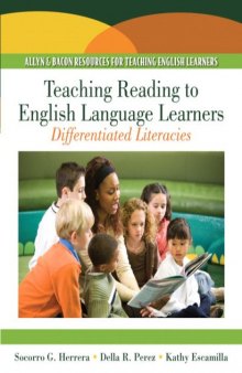 Teaching Reading to English Language Learners: Differentiating Literacies: Contextualizing Reading and Writing