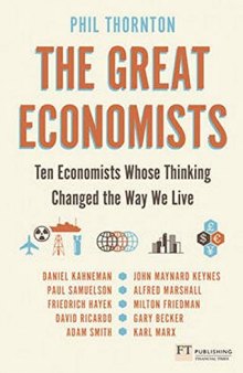 The Great Economists: Ten Economists whose thinking changed the way we live