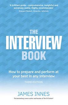 The Interview Book:How to prepare and perform at your best in any interview