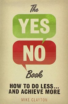The Yes/No Book: How to Do Less... and Achieve More!
