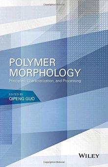 Polymer Morphology: Principles, Characterization, and Processing