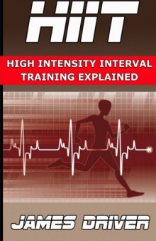 HIIT - High Intensity Interval Training Explained