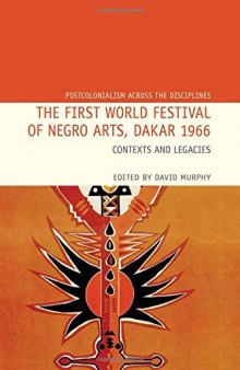 The First World Festival of Negro Arts, Dakar 1966