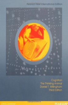Cognition: The Thinking Animal (Pearson New International Edition)