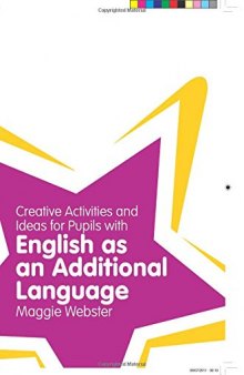Creative Activities and Ideas for Pupils with English as an Additional Language (Classroom Gems)