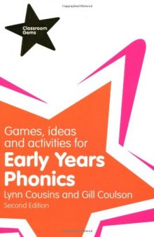 Games, Ideas and Activities for Early Years Phonics (Classroom Gems)