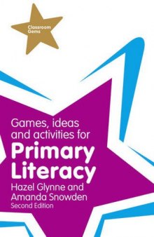 Games, Ideas and Activities for Primary Literacy (Classroom Gems)