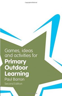 Games, Ideas and Activities for Primary Outdoor Learning (Classroom Gems)