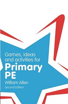 Games, Ideas and Activities  for Primary PE (Classroom Gems)