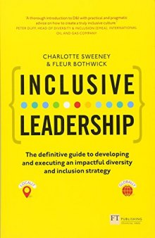 Inclusive Leadership: The Definitive Guide to Developing and Executing an Impactful Diversity and Inclusion Strategy: - Locally and Globally