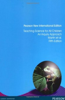 Teaching Science for All Children: An Inquiry Approach (Pearson New International Edition)