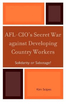 AFL-CIO's Secret War Against Developing Country Workers: Solidarity or Sabotage?