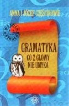 Gramatyka co z głowy nie umyka (rekromsated)