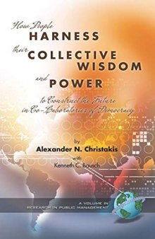 How People Harness Their Collective Wisdom and Power to Construct the Future in Co-Laboratories of Democracy