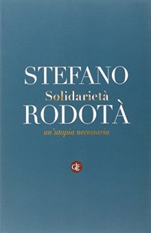 Solidarietà. Un'utopia necessaria