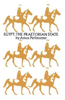 Egypt, the Praetorian State