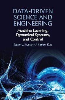 Data-Driven Science and Engineering: Machine Learning, Dynamical Systems, and Control