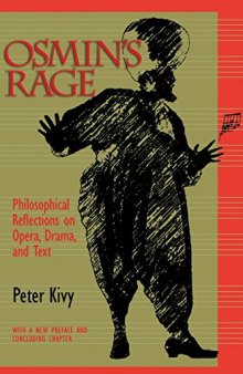 Osmin's Rage: Philosophical Reflections on Opera, Drama, and Text, with a New Final Chapter