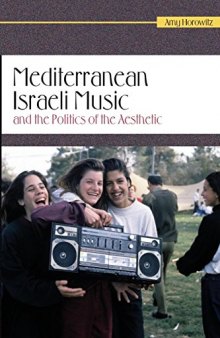Mediterranean Israeli Music and the Politics of the Aesthetic