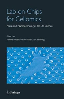 Lab-on-Chips for Cellomics: Micro and Nanotechnologies for Life Science