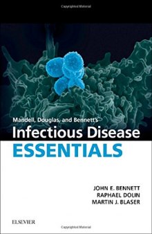 Mandell, Douglas and Bennett’s Infectious Disease Essentials, 1e