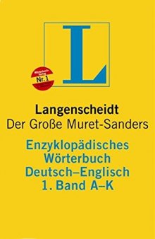 Der Große Muret-Sanders: Langenscheidts enzyklopädisches Wörterbuch der englischen und deutschen Sprache. Deutsch-Englisch. Bd. 1, A-K
