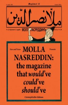 Molla Nasreddin: the magazine that would've could've should've