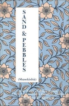 Sand and pebbles : (Shasekishu) ; the tales of Muju Ichien, a voice for pluralism in Kamakura Buddhism