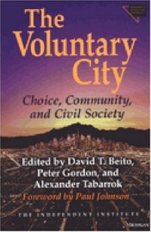 The Voluntary City: Choice, Community, and Civil Society