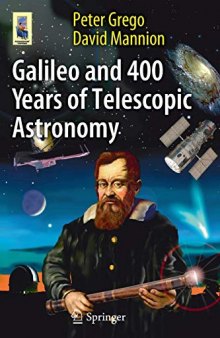 Galileo And 400 Years Of Telescopic Astronomy (Astronomers' Universe)