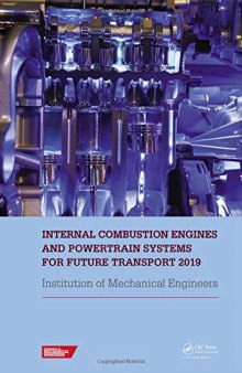 Internal Combustion Engines and Powertrain Systems for Future Transport 2019: Proceedings of the International Conference on Internal Combustion Engines and Powertrain Systems for Future Transport, ((ICEPSFT 2019), December 11-12, 2019, Birmingham, UK