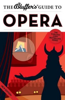 The Bluffer's Guide to Opera