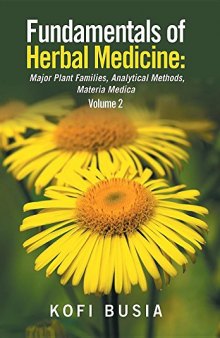 Fundamentals of Herbal Medicine, Volume 2: Major Plant Families, Analytical Methods, Materia Medica