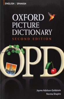Oxford Picture Dictionary Second Edition: English-Spanish Edition: Bilingual Dictionary for Spanish-speaking teenage and adult students of English.