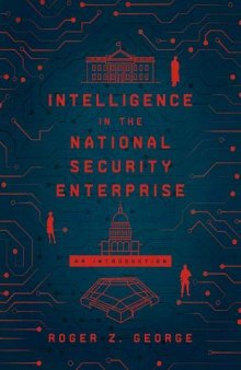 Intelligence in the National Security Enterprise / An Introduction