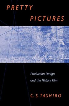 Pretty Pictures: Production Design and the History Film