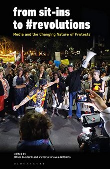 From Sit-Ins to #revolutions: Media and the Changing Nature of Protests