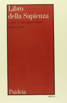 Libro della Sapienza. Testo, traduzione, introduzione e commento