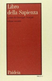 Libro della Sapienza. Testo, traduzione, introduzione e commento