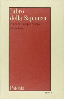 Libro della Sapienza. Testo, traduzione, introduzione e commento