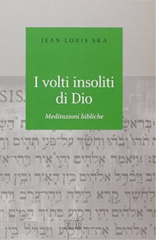 I volti insoliti di Dio. Meditazioni bibliche