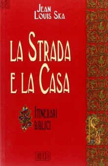 La strada e la casa. Itinerari biblici