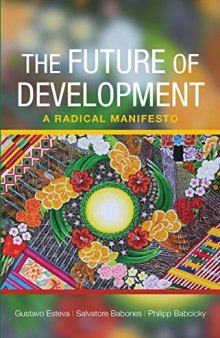 The future of global development : a radical manifesto