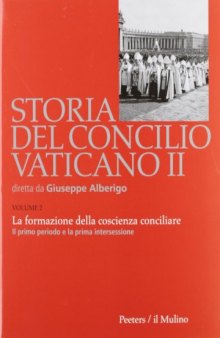 Storia del Concilio Vaticano II. La formazione della coscienza conciliare (ottobre 1962 - settembre 1963)